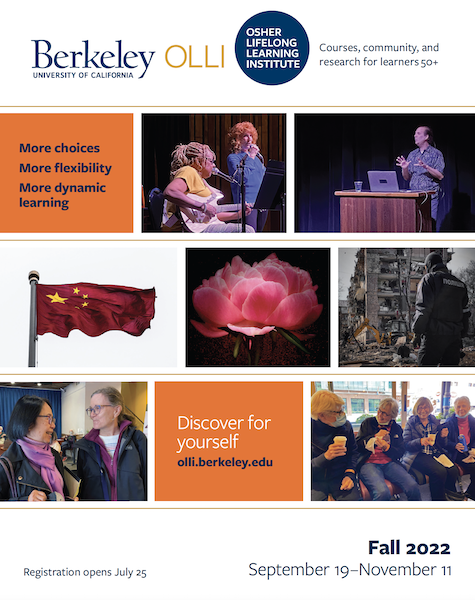 Cover of fall 2022 brochure with a grid of lively images of faculty in action, members engaging, and assorted course representations. OLLI @Berkeley logo. Text reads,